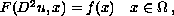 $F(D^2u, x) = f(x) \quad x \in \Omega\,,$