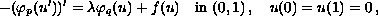 $$-(\varphi_p(u') ) '=\lambda \varphi_q(u) +f(u)\quad\hbox{in }
  (0,1)\,,\quad u(0) =u(1) =0\,,$$