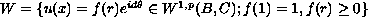 $W=\{u(x)=f(r)e^{id\theta} \in W^{1,p}(B,C);
      f(1)=1,f(r)\geq 0\}$