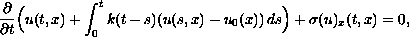 $$ 
 {\partial \over \partial t} \Big( u(t,x) + 
 \int_0^t k(t-s) (u(s,x)-u_0(x))\,ds \Big) + \sigma(u)_x(t,x) = 0,
 $$