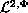 ${\cal L}^{2,\Phi}$