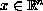 $x\in \mathbb{R}^n$