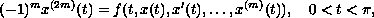 $$
 (-1)^m x^{(2m)}(t)=f(t,x(t),x'(t),\dots,x^{(m)}(t)),
 \quad  0 less than t less than \pi,
 $$