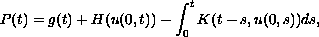 $$
 P(t)=g(t)+H(u(0,t))-\int_0^t K(t-s,u(0,s))ds,
 $$