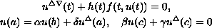 $$\displaylines{
 u^{\Delta\nabla}(t)+h(t)f(t,u(t))=0, \cr
 u(a)=\alpha u(b)+\delta u^\Delta(a),\quad  
 \beta u(c)+\gamma u^\Delta(c)=0
 }$$