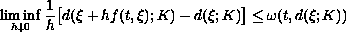 $$
 \liminf_{h\downarrow 0}\frac{1}{h}\big[d(\xi+hf(t,\xi);K)-d(\xi;K)\big]
 \leq\omega(t,d(\xi;K))
 $$