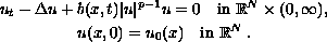 $$\displaylines{
 u_t - \Delta u + b(x,t)|u|^{p-1}u = 0 \quad \hbox{in } 
 \mathbb{R}^N \times (0,{\infty}),  \cr
 u(x,0) = u_0(x) \quad  \hbox{in } \mathbb{R}^N \,.
 }$$