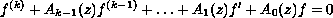 $$
 f^{(k)}+A_{k-1}(z)f^{(k-1)}+\dots +A_1(z)f'+A_0(z)f=0
 $$