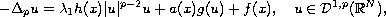 $$
 -\Delta_p u=\lambda_1h(x)|u|^{p-2}u+a(x)g(u)+f(x),\quad
 u\in\mathcal{D}^{1,p}(\mathbb{R}^N),
 $$