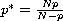 $p^{*}=\frac{Np}{N-p}$