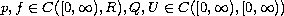 $p,f\in C([0,\infty),R),Q,U\in C([0,\infty),[0,\infty))$