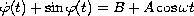 $\dot \varphi(t) + \sin\varphi(t)=B+A\cos\omega t$