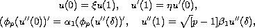 $$\displaylines{
 u(0)=\xi u(1),\quad u'(1)=\eta u'(0),\cr
 (\phi _{p}(u''(0))' =\alpha _{1}(\phi _{p}(u''(\delta))',
 \quad u''(1)=\sqrt[p-1]{\beta  _{1}}u''(\delta),
 }$$