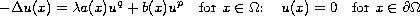 $$
 -\Delta u(x)  =  \lambda  a(x) u^q + b(x) u^p \quad\hbox{for } x \in \Omega;
 \quad u(x) =  0  \quad \hbox{for }   x \in \partial  \Omega
 $$