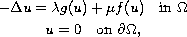 $$\displaylines{
 - \Delta u =\lambda g(u)+\mu f(u)\quad \hbox{in  } \Omega \cr
 u  =0 \quad  \hbox{on }  \partial \Omega ,
 }$$