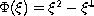 $\Phi(\xi)=\xi^2-\xi^4$