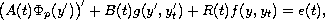 $$
 \big(A(t)\Phi_p(y')\big)' + B(t)g(y', y'_t) + R(t)f(y, y_t) = e(t),
 $$