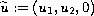 $\widetilde{u}:=(u_1,u_2,0)$