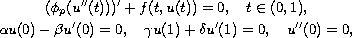 $$\displaylines{
 (\phi_p(u''(t)))'+f(t,u(t))=0, \quad t\in (0,1),\cr
 \alpha u(0)-\beta u'(0)=0,\quad \gamma u(1)+\delta u'(1)=0,\quad u''(0)=0,
 }$$