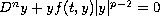 $ D^n y + y f(t, y)|y|^{p-2} = 0$