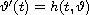 $\vartheta'(t)=h(t,\vartheta)$