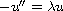 $-u'' = \lambda u$