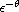 $\epsilon^{-\theta}$