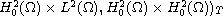 $H_0^2(\Omega)\times L^2(\Omega),
 H_0^2(\Omega)\times  H_0^2(\Omega))_{T}$