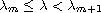 $\lambda_m\leq\lambda<\lambda_{m+1}$