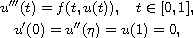 $$\displaylines{
 u'''(t)=f(t,u(t)),\quad t\in [0,1], \cr
 u'(0)=u''(\eta)=u(1)=0,
 }$$