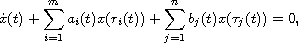 $$
 \dot{x}(t)+\sum_{i=1}^{m}a_i(t)x(r_i(t))+\sum_{j=1}^{n}b_j(t)x(\tau_j(t))=0,
 $$