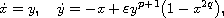 $$
 \dot{x}=y,\quad \dot{y}=-x+\varepsilon y^{p+1}\big(1-x^{2q}\big),
 $$