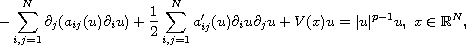 $$
 -\sum_{i,j=1}^{N}\partial_j(a_{ij}(u)\partial_iu)
 +\frac{1}{2}\sum_{i,j=1}^{N}a'_{ij}(u)\partial_iu\partial_ju+V(x)u
 =|u|^{p-1}u,~x\in\mathbb{R}^N,
 $$