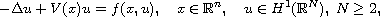 $$
 -\Delta u+V(x)u= f(x,u), \quad x\in \mathbb{R}^n, \quad u\in
 H^1(\mathbb{R}^N),\; N\geq 2,
 $$