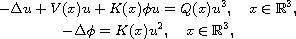 $$\displaylines{
 -\Delta u+V(x)u+K(x)\phi u=Q(x)u^3,\quad x\in \mathbb{R}^3,\cr
 -\Delta\phi=K(x)u^2, \quad  x\in \mathbb{R}^3,
 }$$