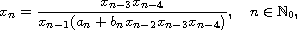 $$
 x_n=\frac{x_{n-3}x_{n-4}}{x_{n-1}(a_n+b_nx_{n-2}x_{n-3}x_{n-4})},
 \quad n\in\mathbb{N}_0,
 $$