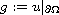 $g:=u|_{\partial\Omega}$