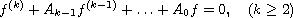 $$
 f^{(k)}+A_{k-1}f^{(k-1)}+\dots+A_0f=0,\quad (k\geq 2)
 $$