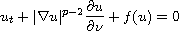 $$
 u_t+|\nabla u|^{p-2}\frac{\partial u}{\partial\nu}+f(u)=0
 $$