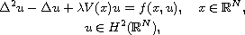 $$\displaylines{
   \Delta^{2}u-\Delta u+\lambda V(x)u=f(x, u), \quad x\in \mathbb{R}^N,\cr
    u\in H^{2}(\mathbb{R}^N),
 }$$