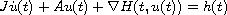 $J\dot{u}(t)+Au(t)+\nabla H(t,u(t))=h(t)$