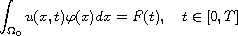 $$
 \int_{\Omega_0}u(x,t)\varphi(x)dx=F(t), \quad    t\in [0,T]
 $$