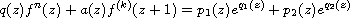 $$
 q(z)f^{n}(z)+a(z)f^{(k)}(z+1)=p_1(z)e^{q_1(z)}+p_2(z)e^{q_2(z)}
 $$