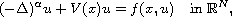 $$
 (-\Delta)^{\alpha}u+V(x)u=f(x,u)  \quad\text{in }\mathbb{R}^{N},
 $$