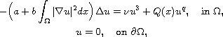 $$\displaylines{
 -\Big(a+b\int_{\Omega}|\nabla u|^2dx\Big)\Delta u
 =\nu u^3+ Q(x)u^{q},\quad \text{in }\Omega, \cr
 u=0,  \quad \text{on }\partial\Omega,
 }$$