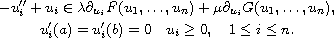 $$\displaylines{
 -u''_i+u_i\in\lambda\partial_{u_i}F(u_1,\ldots,u_n)
 +\mu\partial_{u_i}G(u_1,\ldots,u_n),\cr
 u'_i(a)=u'_i(b)=0\quad u_i\geq 0,\quad 1\leq i\leq n.
 }$$