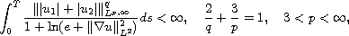 $$
 \int_0^T  \frac{ \||u_1|+|u_2|\|^q_{L^{p,\infty}} }
  {1+\ln ( e+\|\nabla u\|^2_{L^2}) } ds<\infty,\quad
  \frac{2}{q}+\frac{3}{p}=1,\quad 3<p<\infty,
 $$