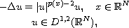 $$\displaylines{
 -\Delta u=|u|^{p(x)-2}u,  \quad x\in \mathbb{R}^N\cr
 u\in D^{1,2}(\mathbb{R}^N),
 }$$