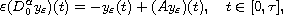 $$
 \varepsilon(D_0^{\alpha}y_{\varepsilon})(t)
 =-y_{\varepsilon}(t)+(Ay_{\varepsilon})(t), \quad t\in[0,\tau],
 $$