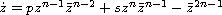 $\dot{z}=pz^{n-1}\bar{z}^{n-2}+sz^{n}\bar{z}^{n-1}-\bar{z}^{2n-1}$